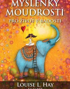 Myšlenky moudrosti, Louise L. Hay