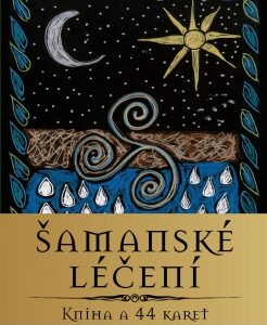 Šamanské léčení, kniha a 44 karet